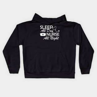 Nurse - Sleep All Day Nurse All Night Kids Hoodie